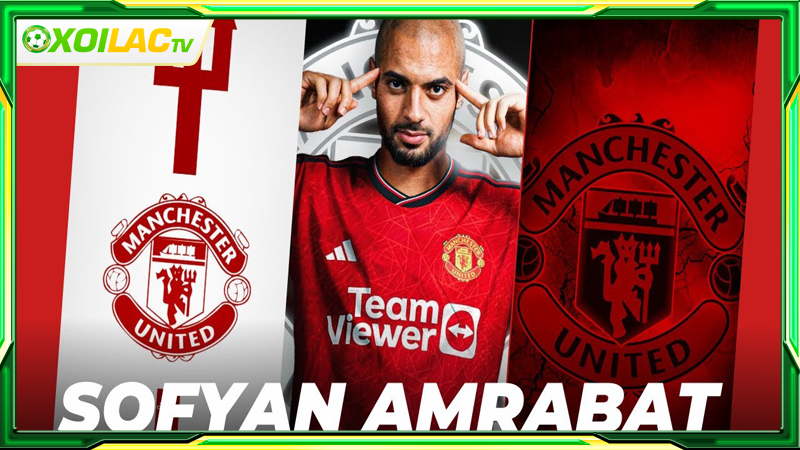 Sofyan Amrabat đến với Manchester United